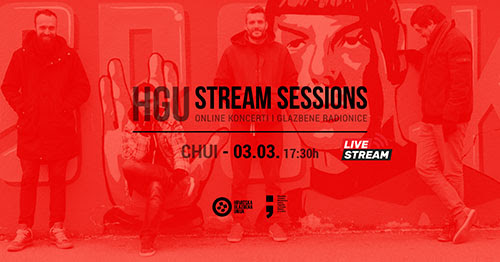 HGU stream sessions: 3.3.2021. - CHUI, 4.3.2021. - Filip Pavić 4TET