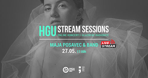 HGU stream sessions: 27.5.2021. - Maja Posavec & Band