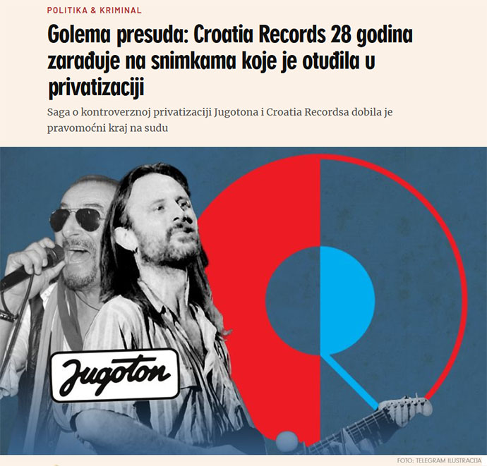 TELEGRAM OBJAVIO: Golema presuda: Croatia Records 28 godina zarađuje na snimkama koje je otuđila u privatizaciji