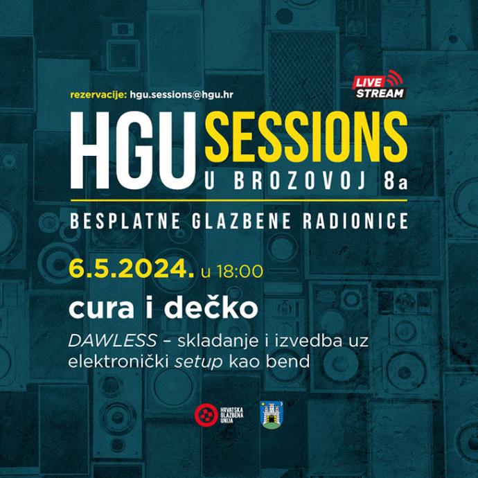 HGU Sessions u Brozovoj 8a, 6.5.2024. live stream – cura i dečko: DAWLESS