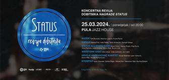 Videosnimka koncertne revije dobitnika Nagrade „Status“ 2023. – „Jazz House“, Pula, 25.3.2024.