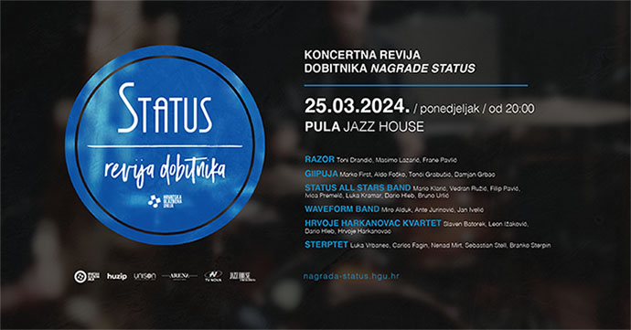 Videosnimka koncertne revije dobitnika Nagrade „Status“ 2023. – „Jazz House“, Pula, 25.3.2024.