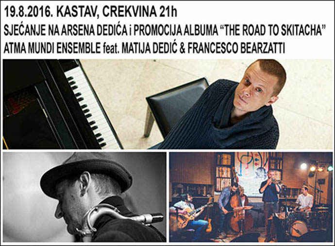 Sjećanje na Arsena Dedića i promocija albuma "The Road to Skitacha" Atma Mundi Ensemble feat. Matija Dedić & Francesco Bearzatti