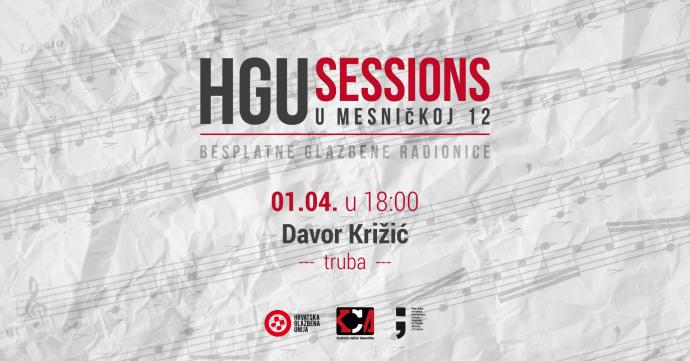 HGU SESSIONS: Davor Križić - Glazbena radionica: Truba i krilnica