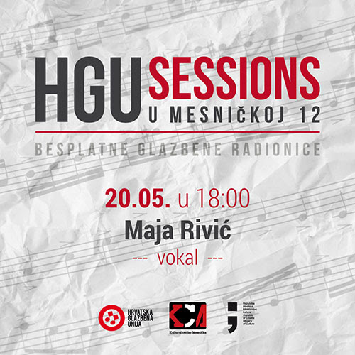 HGU SESSIONS: 20.5.2019. Maja Rivić, glas in situ - besplatna glazbena radionica